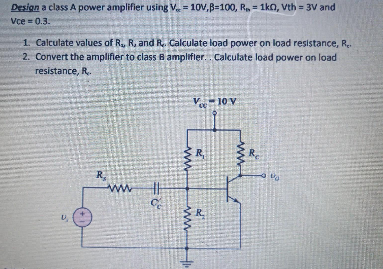 Solved Design A Class A Power Amplifier Using Vcc 3866