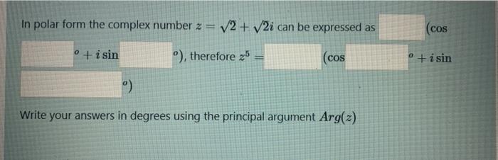 Solved In polar form the complex number 2 = 2+2i can be | Chegg.com