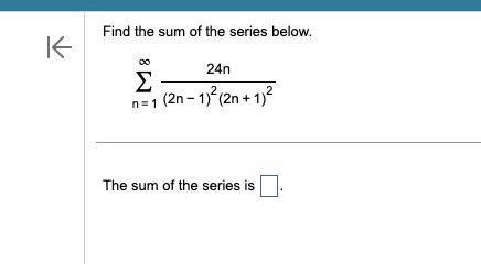 Solved Find the sum of the series below. | Chegg.com