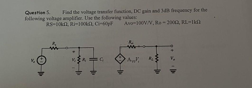 Solved Question 5. Find the voltage transfer function, DC | Chegg.com