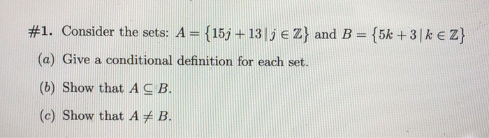 Solved 1 Consider The Sets A 15j 13 J E Z And B Chegg Com