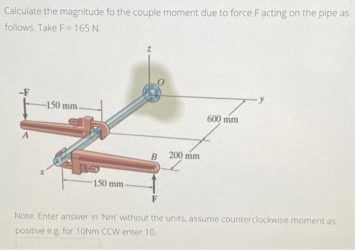 Solved Calculate The Magnitude Fo The Couple Moment Due To | Chegg.com