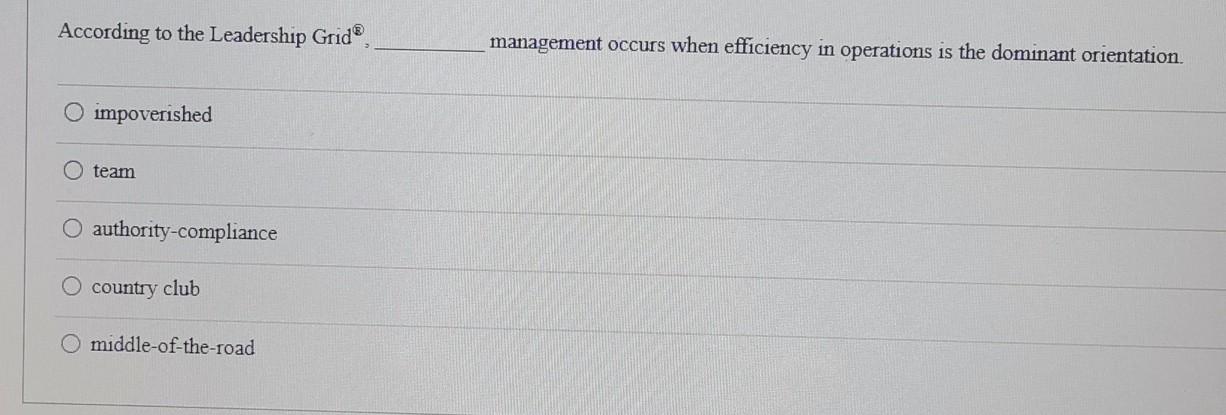 Solved According to the Leadership Grid ?®, management | Chegg.com