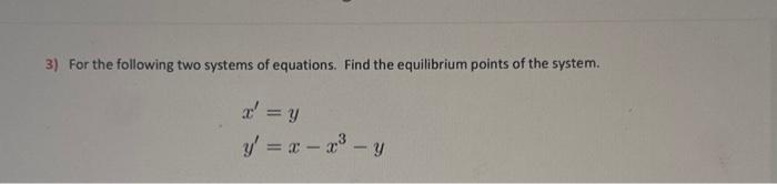 Solved 3) For the following two systems of equations. Find | Chegg.com