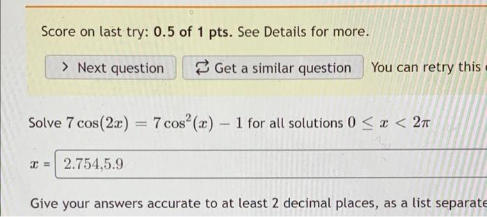 Solved Score On Last Try: 0.5 Of 1 Pts. See Details For | Chegg.com