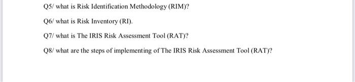 Solved Q5/ what is Risk Identification Methodology (RIM)? | Chegg.com