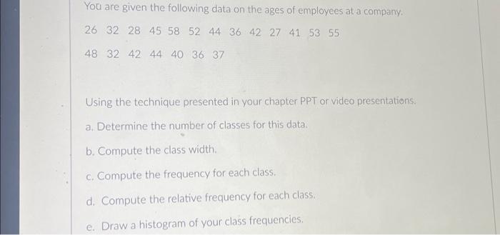 Solved You are given the following data on the ages of | Chegg.com