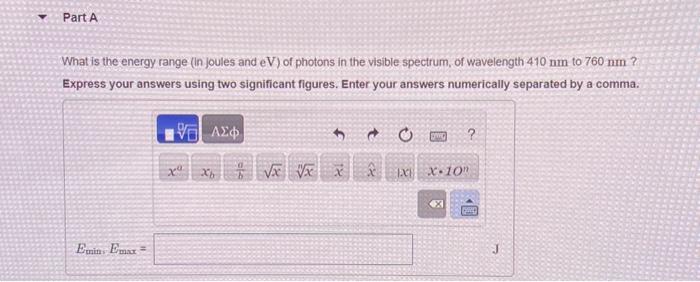 What is the energy range (in joules and \( \mathrm{eV} \) ) of photons in the visible spectrum, of wavelength \( 410 \mathrm{