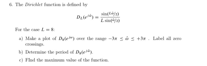 Solved 6. The Dirichlet function is defined by Dulejo) = | Chegg.com