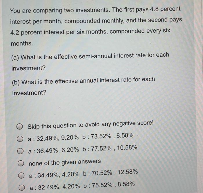 Solved You are comparing two investments. The first pays 4.8 | Chegg.com