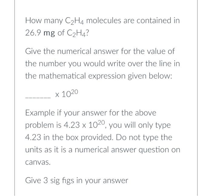 Solved How many C2H4 molecules are contained in 26.9mg of Chegg