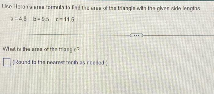 Solved Use Heron's area formula to find the area of the | Chegg.com