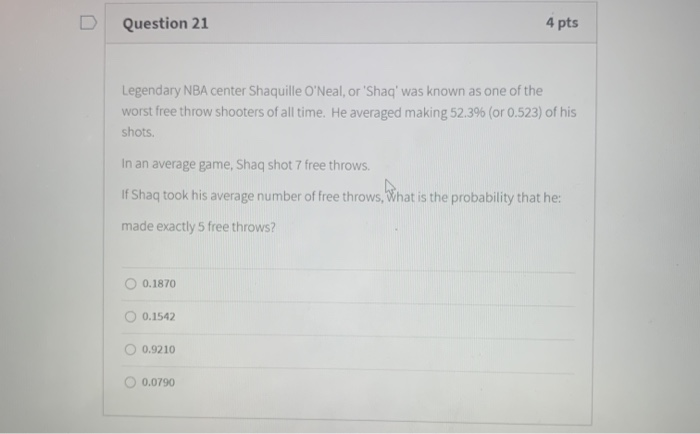 Solved D Question 21 4 Pts Legendary Nba Center Shaquille Chegg Solved D Question 21 4 Pts Legendary Nba Center Shaquille Chegg
