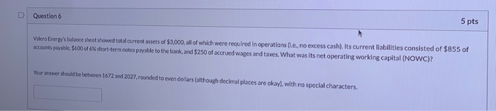 Solved D Question 6 5 pts Valero Energy's balance sheet | Chegg.com