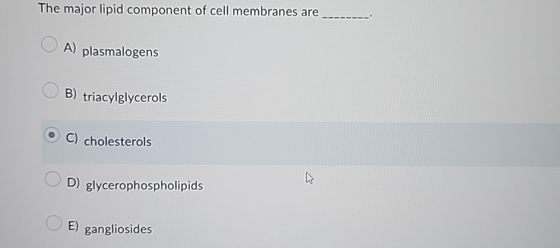 Solved The major lipid component of cell membranes are q,A) | Chegg.com