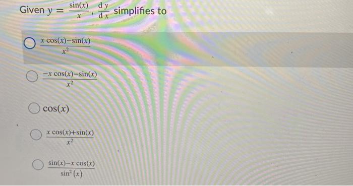 Solved Given Y Sin X Dy Dx Simplifies To Cos X Sin Chegg Com