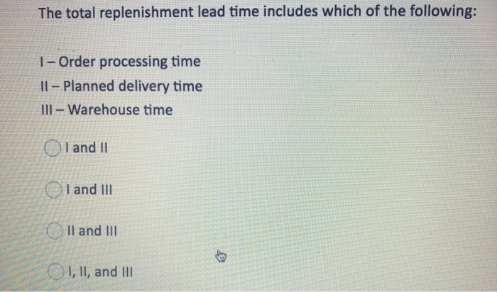 solved-the-total-replenishment-lead-time-includes-which-of-chegg