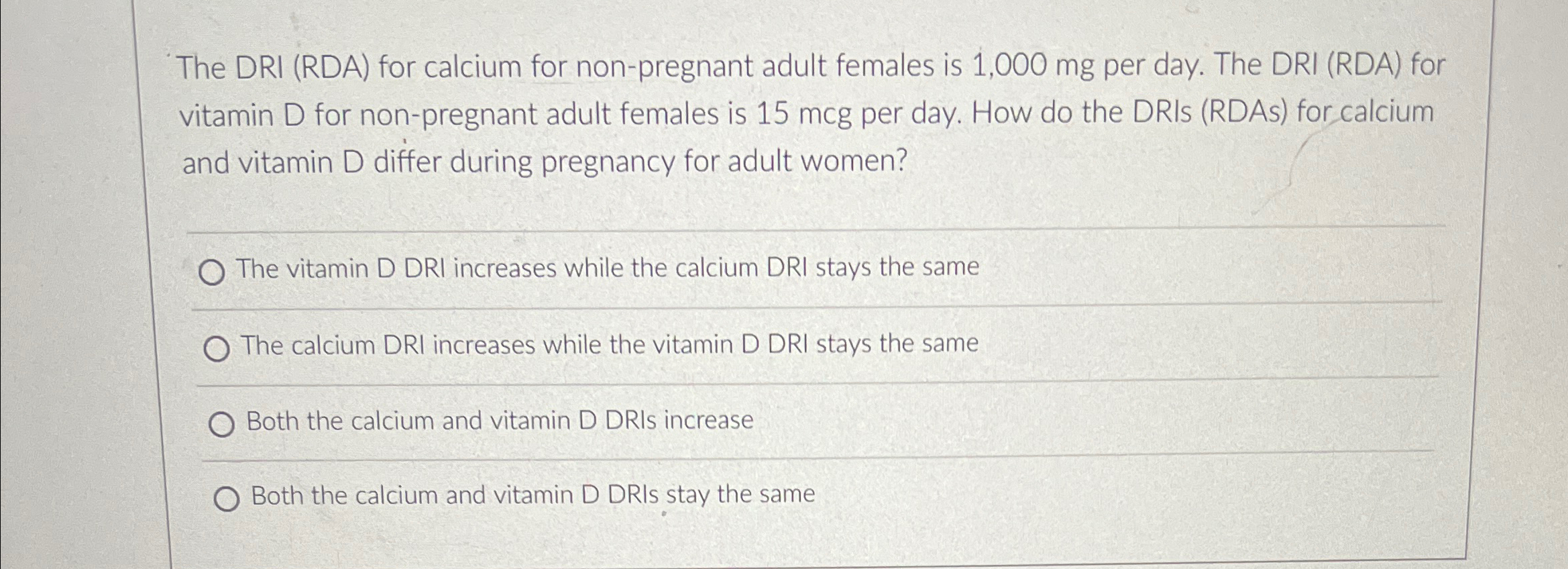 Solved The DRI (RDA) ﻿for calcium for non-pregnant adult | Chegg.com