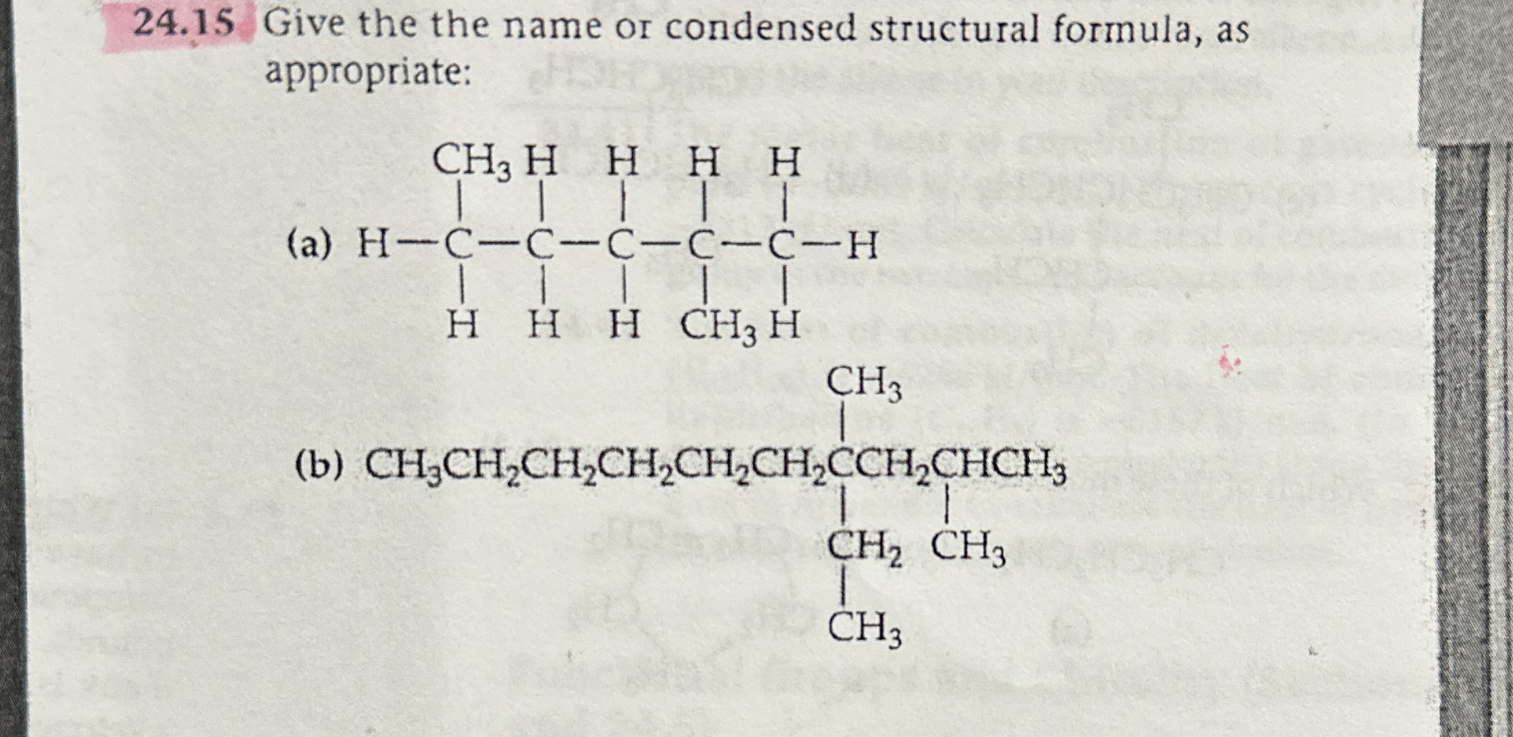 Solved 24.15 ﻿Give the the name or condensed structural | Chegg.com