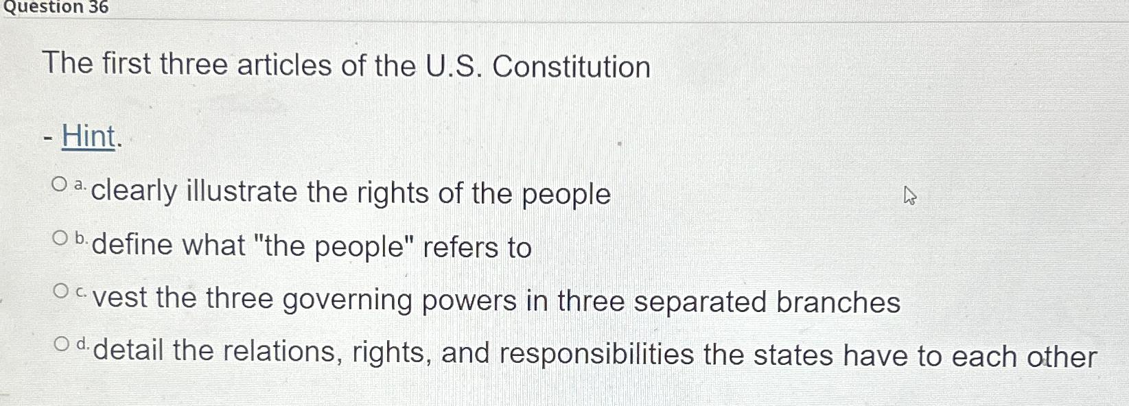 Solved Question 36The first three articles of the U.S.