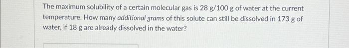 Solved The maximum solubility of a certain molecular gas is | Chegg.com