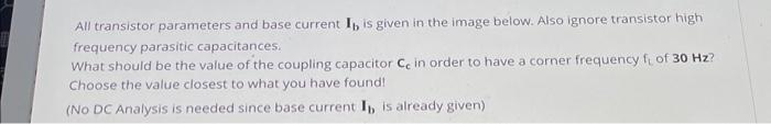 Solved All transistor parameters and base current Ib is | Chegg.com