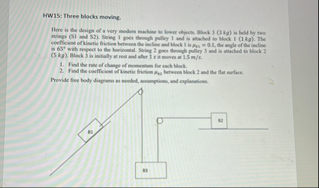 HW15: Three blocks moving.Here is the design of a | Chegg.com