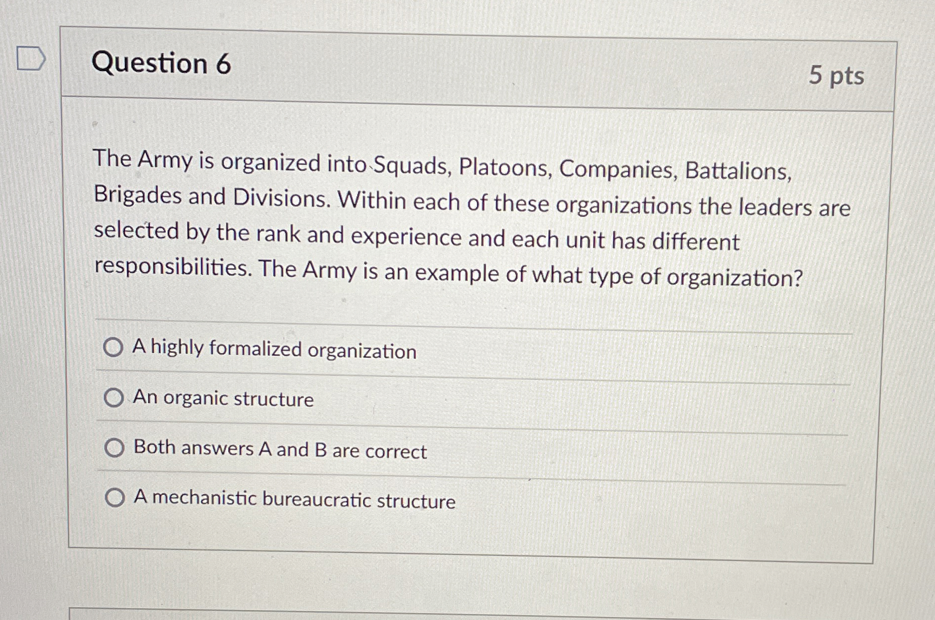 Solved Question 6The Army is organized into Squads,