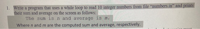 Solved 1. Write a program that uses a while loop to read 10 | Chegg.com