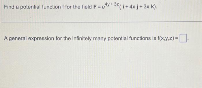 Solved Find a potential function f for the field | Chegg.com