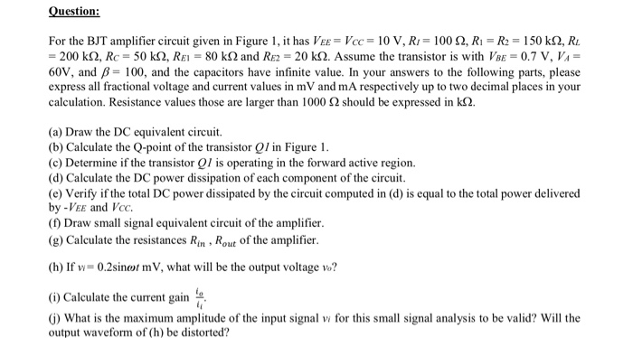 Solved Question: For the BJT amplifier circuit given in | Chegg.com