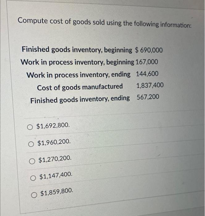 Solved Compute Cost Of Goods Sold Using The Following | Chegg.com