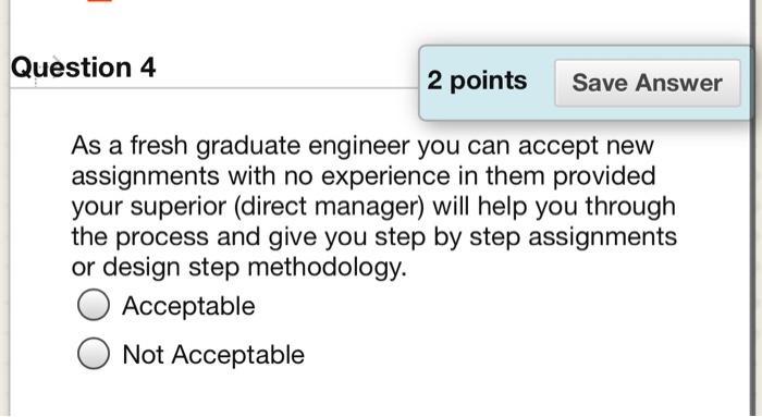 Solved Question 4 2 points Save Answer As a fresh graduate | Chegg.com