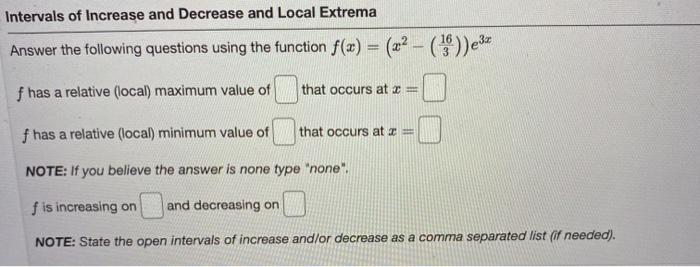 Solved Intervals of Increase and Decrease and Local Extrema | Chegg.com