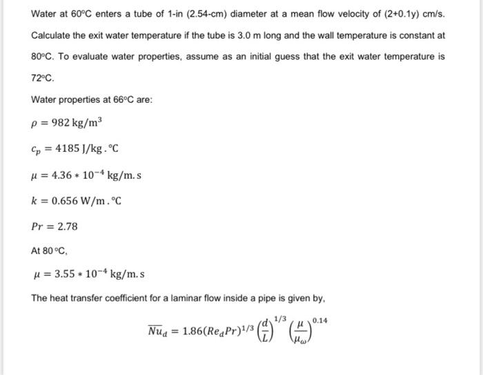 Solved Water at 60°C enters a tube of 1-in (2.54-cm) | Chegg.com