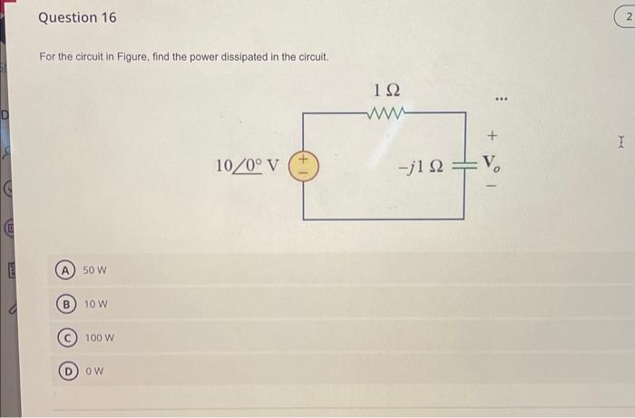 Solved For The Circuit In Figure, Find The Power Dissipated | Chegg.com