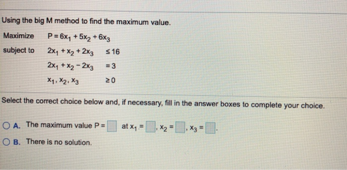 Solved Using the big M method to find the maximum value. | Chegg.com