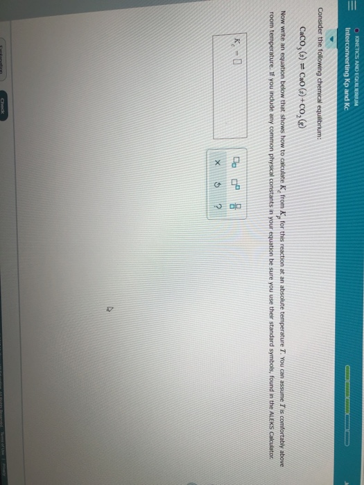 Solved O AND EQUILIBRIUM Interconverting Kp and Kc