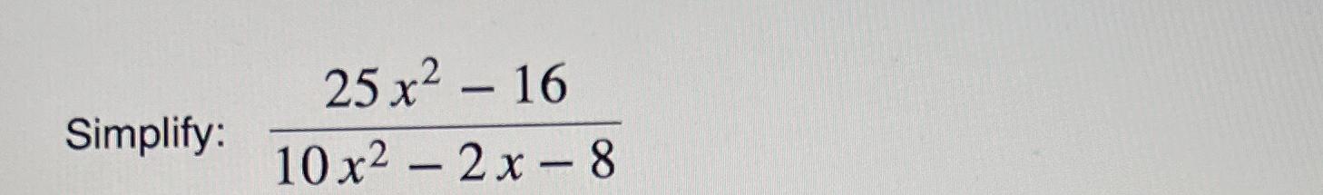 solved-simplify-25x2-1610x2-2x-8-chegg