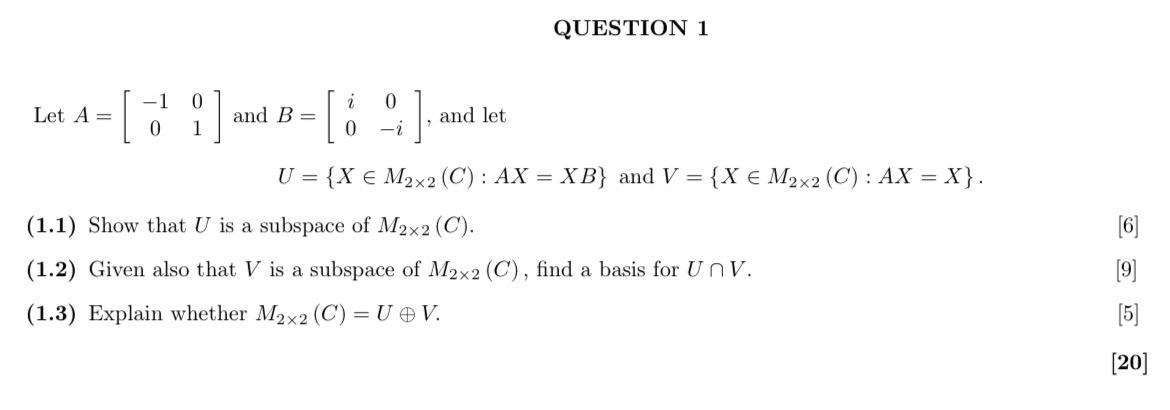 Solved QUESTION 1Let A=[-1001] ﻿and B=[i00-i], ﻿and | Chegg.com