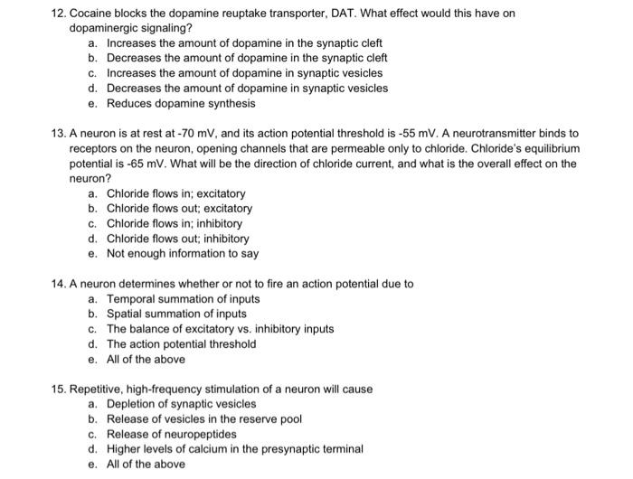 Solved 12. Cocaine blocks the dopamine reuptake transporter,