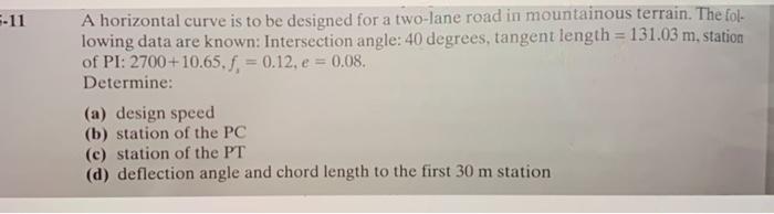 Solved 5-11 A horizontal curve is to be designed for a | Chegg.com