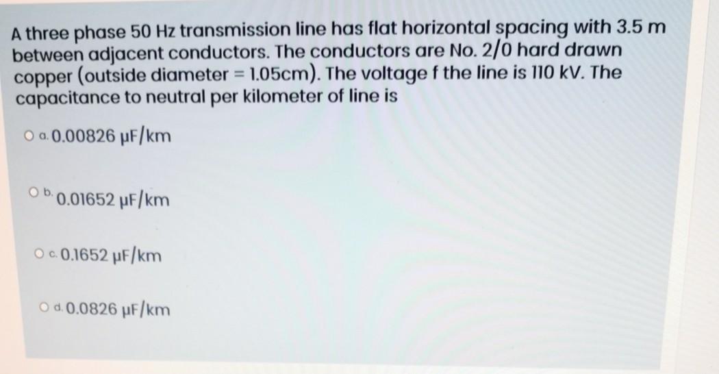 Solved A Three Phase 50 Hz Transmission Line Has Flat 8296