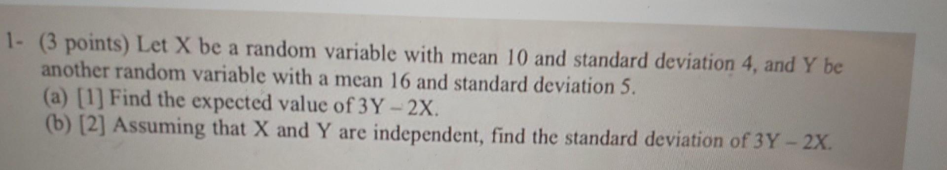 Solved (3 points) Let X be a random variable with mean 10 | Chegg.com