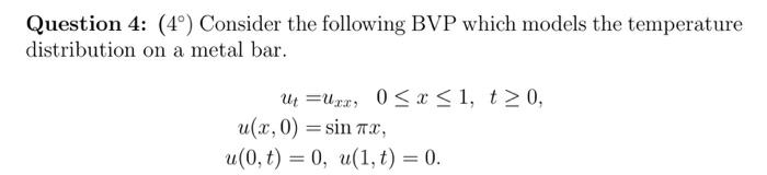 Solved Question 4: (4°) Consider the following BVP which | Chegg.com