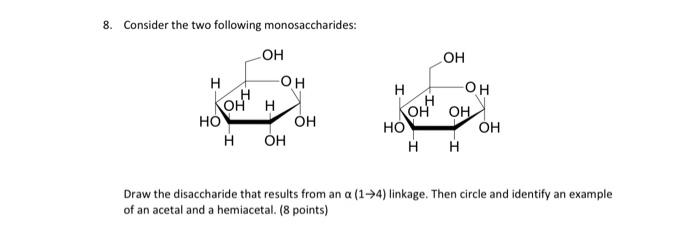 Solved Consider the two following monosaccharides:Draw the | Chegg.com