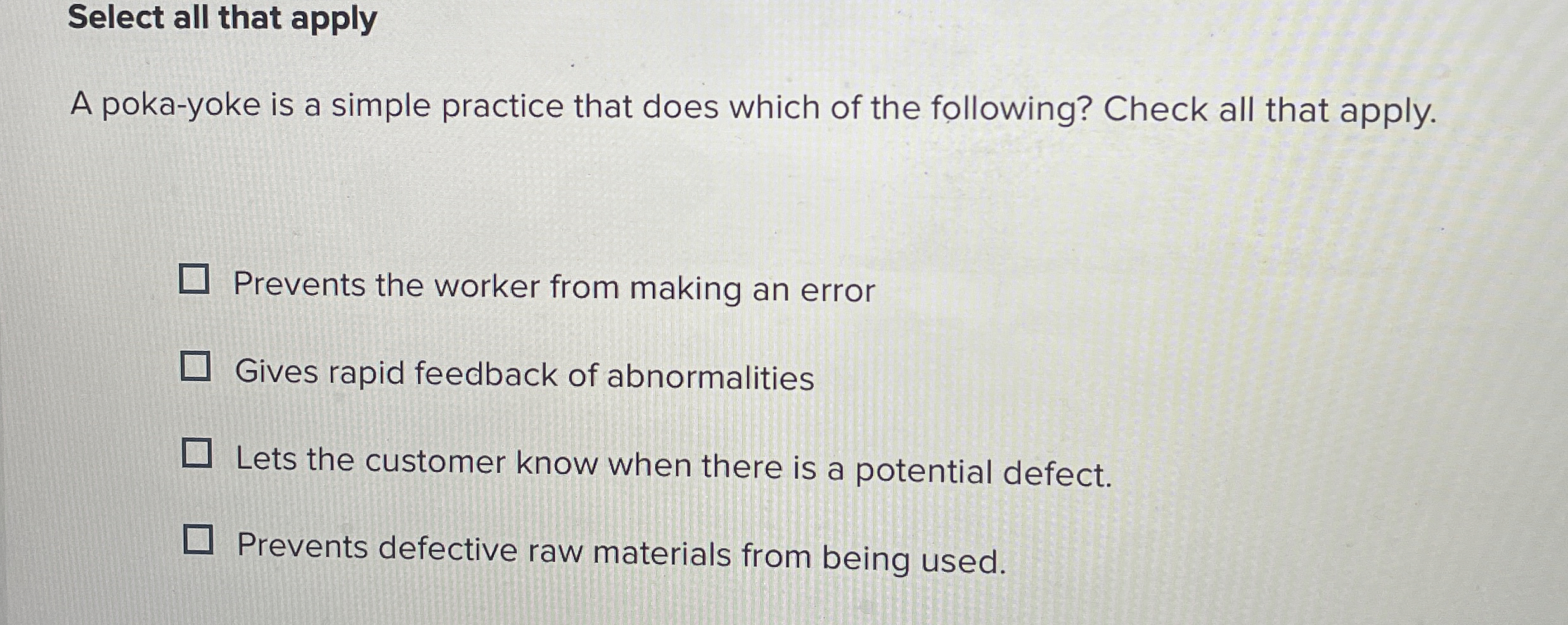 Solved Select all that applyA pokayoke is a simple practice