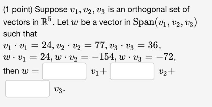 Solved (1 Point) Consider The Following Two Ordered Bases Of | Chegg.com