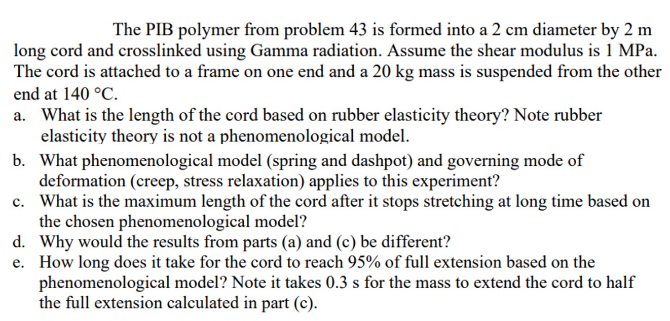 Solved The PIB polymer from problem 43 ﻿is formed into a 2cm | Chegg.com