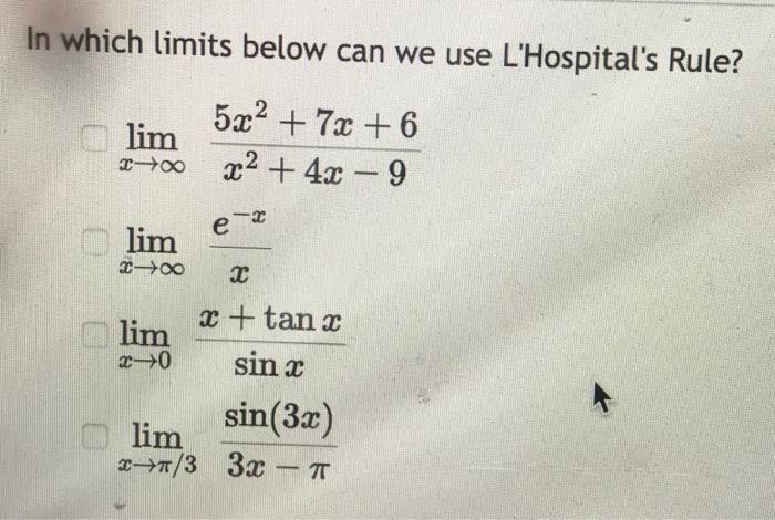 Solved In which limits below can we use L'Hospital's Rule? | Chegg.com